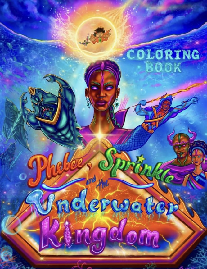 Phebee, Sprinkle and the Underwater Kingdom (Coloring Book)