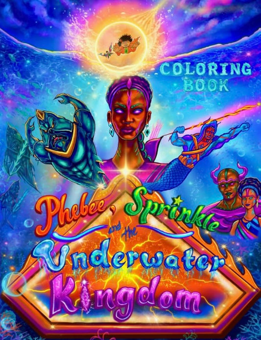 Phebee, Sprinkle and the Underwater Kingdom (Coloring Book)