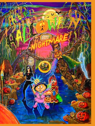 Phebee’s Halloween Nightmare: A Magical Rhyming Halloween Storybook for Kids Ages 4 and up (Phebee and Sprinkle) HARDCOVER